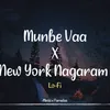 Munbe Vaa X New York Nagaram Lo-Fi